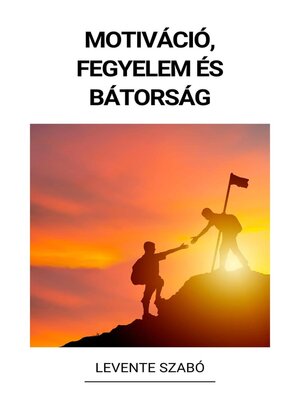 cover image of Motiváció, Fegyelem és Bátorság